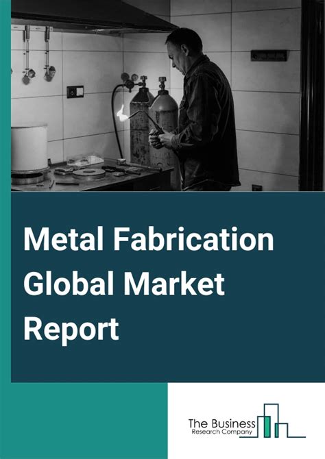 metal fabrication market trends|metal fabrication market size.